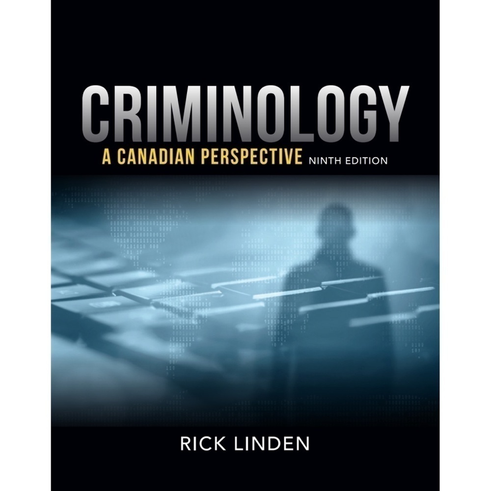CRIMINOLOGY A Canadian Perspective University Text Book Academic Linden 9th